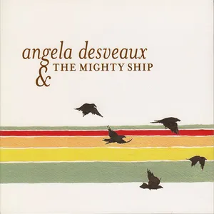 Angela Desveaux & the Mighty ship